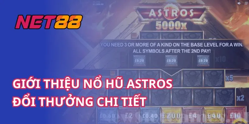 Giới Thiệu Nổ Hũ Astros Đổi Thưởng Chi Tiết