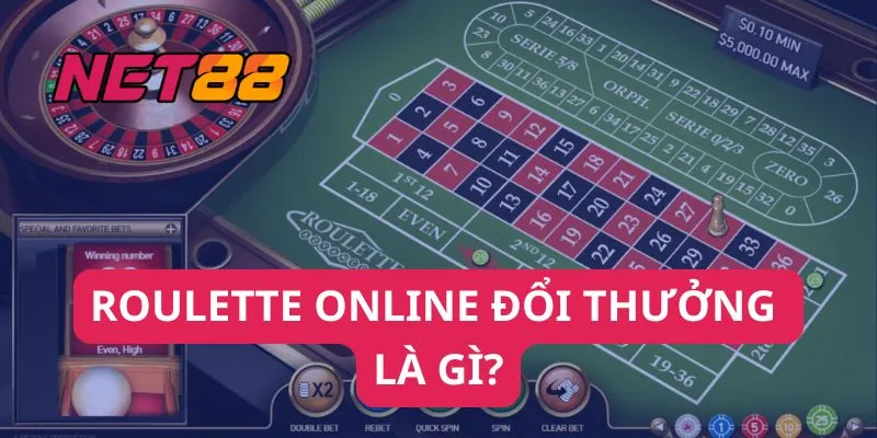 Roulette online đổi thưởng là gì?